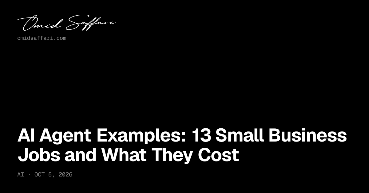 AI Agent Examples: 13 Business Jobs With Prices | Omid Saffari