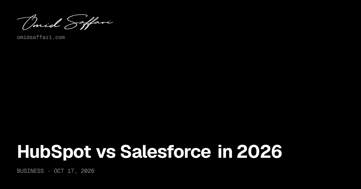 HubSpot vs Salesforce in 2026 | Omid Saffari