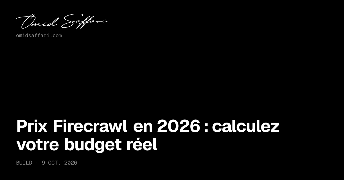 Prix Firecrawl 2026 : crédits, forfaits et coût réel | Omid Saffari